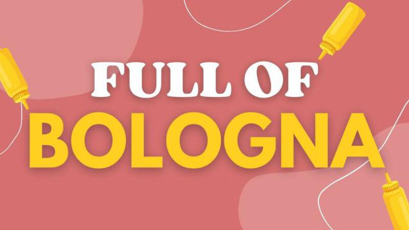 Full of Bologna